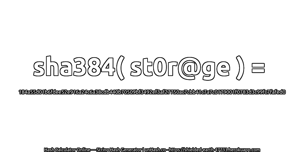 sha384( st0r@ge ) = 184a55d01b6fdee52e916a24c6a38cdb440b70509bf3492ef3af27750ac7cbb41c7a7c0179001f0783d3c99fc7fafed0 | unHash.co