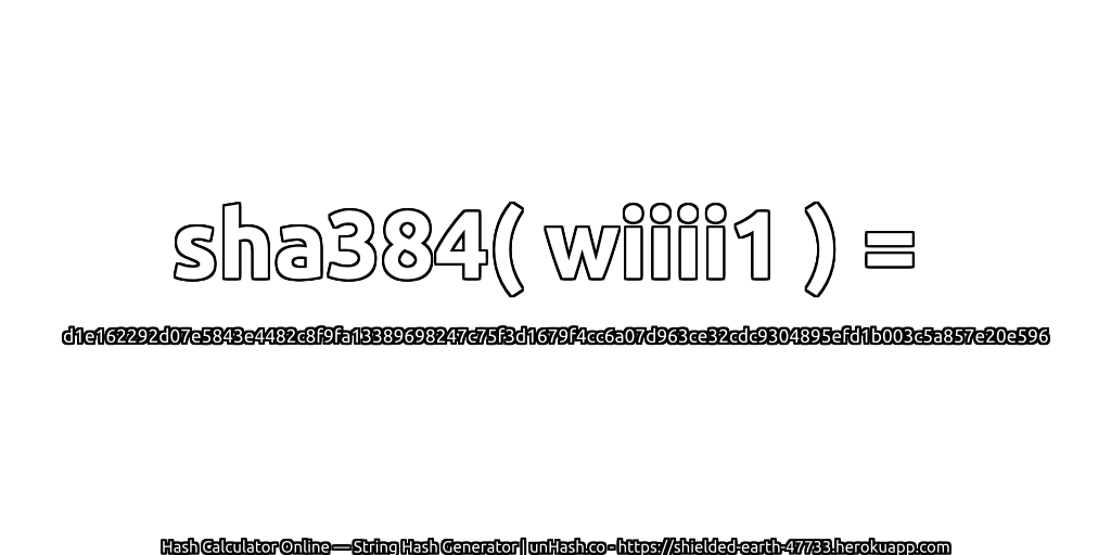 sha384( wiiii1 ) = d1e162292d07e5843e4482c8f9fa13389698247c75f3d1679f4cc6a07d963ce32cdc9304895efd1b003c5a857e20e596 | unHash.co