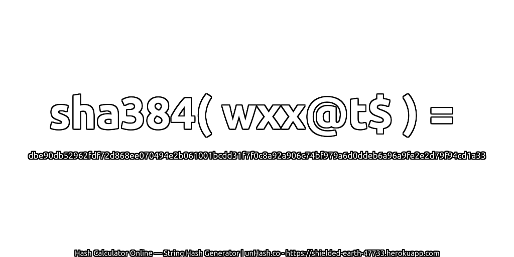 sha384( wxx@t$ ) = dbe90db52962fdf72d868ee070494e2b061001bcdd31f7f0c8a92a906c74bf979a6d0ddeb6a96a9fe2e2d79f94cd1a33 | unHash.co