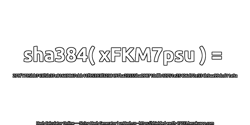 sha384( xFKM7psu ) = 279f1795bb743f5b37e81669867cbb41f95393f3238497ba23555ba098710dfb12751e25406d72e334b9aa99dcd11a9a | unHash.co
