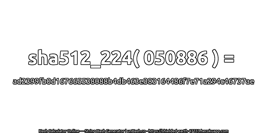 sha512_224( 050886 ) = ad2399fb0d167665538088b4db463e383164486f7e71a294c46737ae | unHash.co