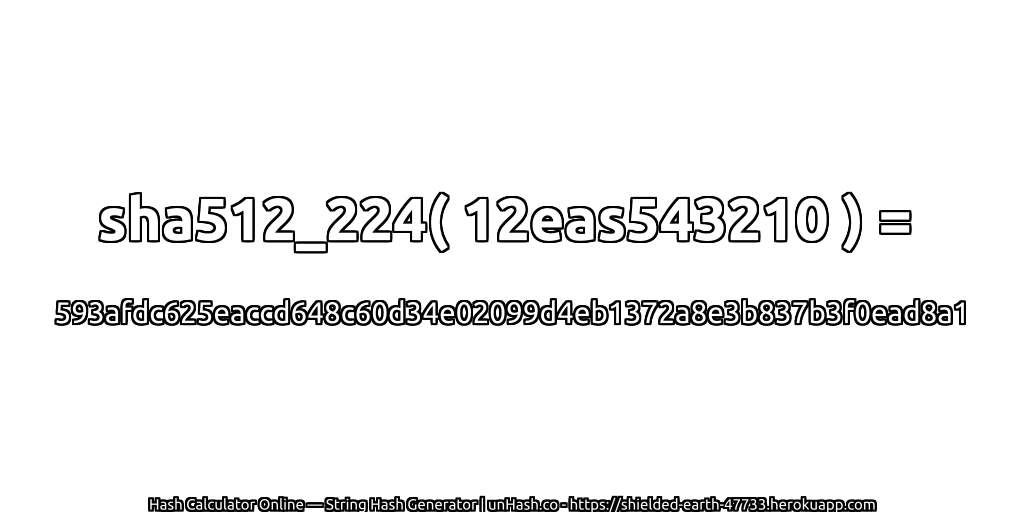 sha512_224( 12eas543210 ) = 593afdc625eaccd648c60d34e02099d4eb1372a8e3b837b3f0ead8a1 | unHash.co