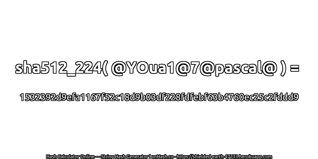 sha512_224( @YOua1@7@pascal@ ) = 1532392d9efa1167f52c18d9b03df228fdfebf63b4760ec25c2fddd9 | unHash.co