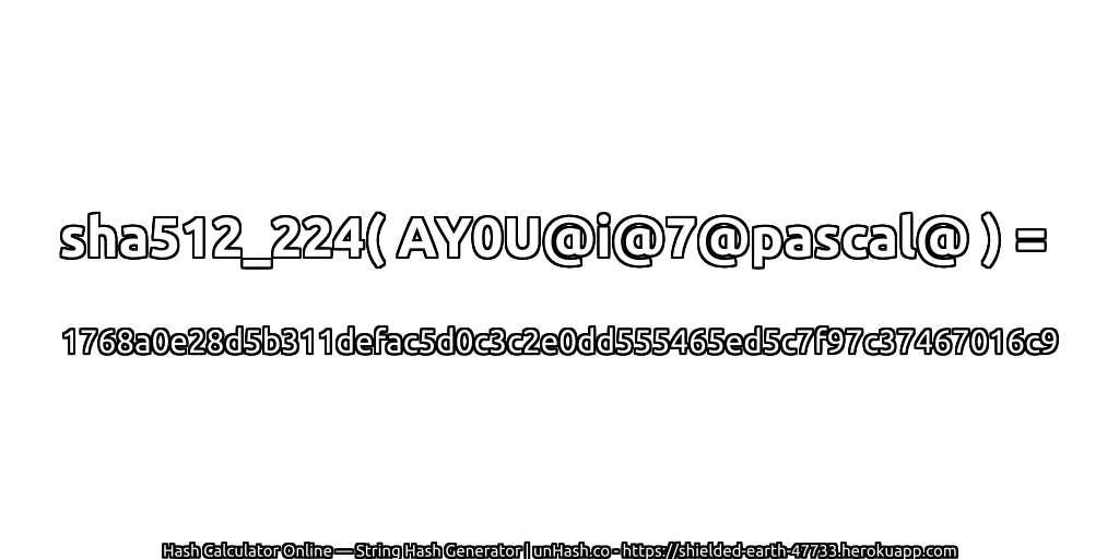 sha512_224( AY0U@i@7@pascal@ ) = 1768a0e28d5b311defac5d0c3c2e0dd555465ed5c7f97c37467016c9 | unHash.co