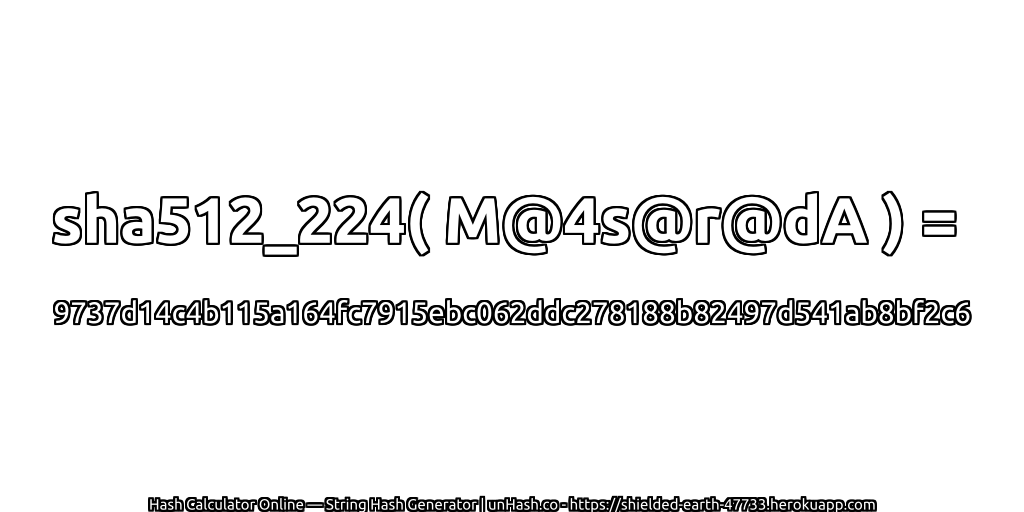 sha512_224( M@4s@r@dA ) = 9737d14c4b115a164fc7915ebc062ddc278188b82497d541ab8bf2c6 | unHash.co
