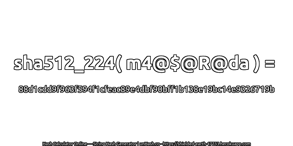 sha512_224( m4@$@R@da ) = 88d1cdd9f963f594f1cfeac89e4dbf90bff1b138e19bc14e9326719b | unHash.co