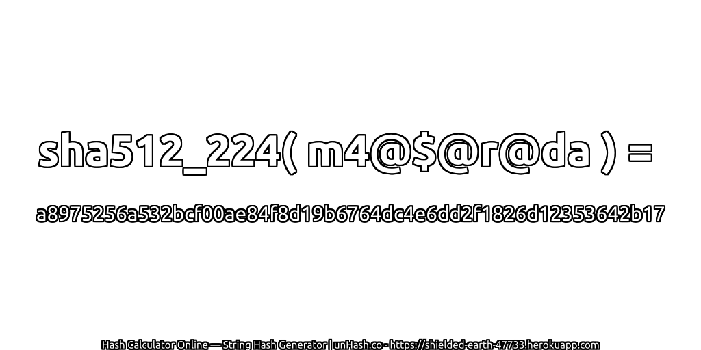 sha512_224( m4@$@r@da ) = a8975256a532bcf00ae84f8d19b6764dc4e6dd2f1826d12353642b17 | unHash.co