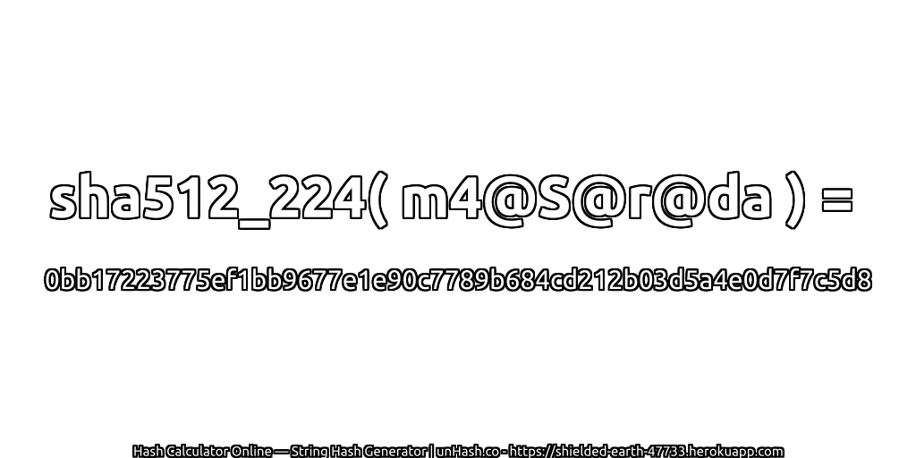 sha512_224( m4@S@r@da ) = 0bb17223775ef1bb9677e1e90c7789b684cd212b03d5a4e0d7f7c5d8 | unHash.co