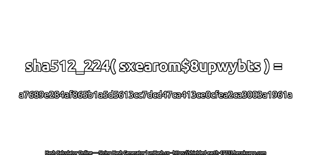 sha512_224( sxearom$8upwybts ) = a7689e284af865b1a5d5613cc7dcd47ca413ce0cfea2ca3003a1961a | unHash.co