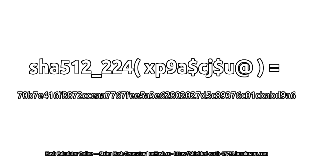 sha512_224( xp9a$cj$u@ ) = 70b7e416f8872cceaa7767fee5a3e62802027d5c89376c01cbabd9a6 | unHash.co