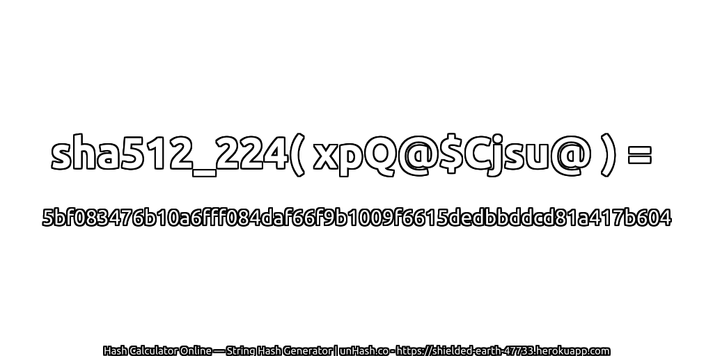 sha512_224( xpQ@$Cjsu@ ) = 5bf083476b10a6fff084daf66f9b1009f6615dedbbddcd81a417b604 | unHash.co