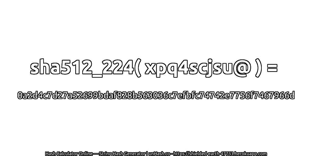 sha512_224( xpq4scjsu@ ) = 0a2d4c7d27a52699bdaf828b563036c7efbfc74742e7756f7467966d | unHash.co