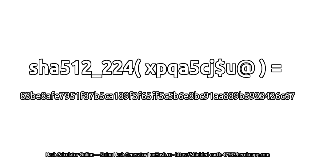 sha512_224( xpqa5cj$u@ ) = 83be8afe7951f87b5ca189f3f65ff5c5b6e8bc91aa889b5923426c67 | unHash.co