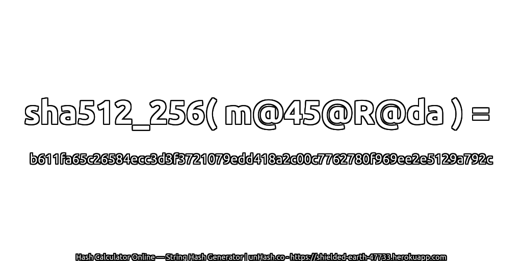 sha512_256( m@45@R@da ) = b611fa65c26584ecc3d3f3721079edd418a2c00c7762780f969ee2e5129a792c | unHash.co