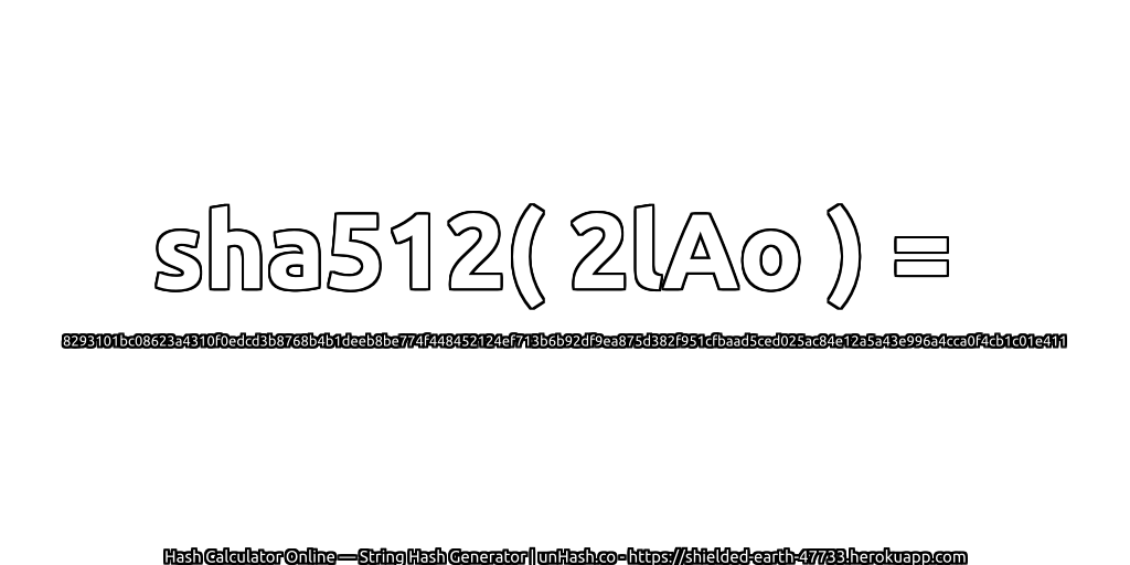 sha512( 2lAo ) = 8293101bc08623a4310f0edcd3b8768b4b1deeb8be774f448452124ef713b6b92df9ea875d382f951cfbaad5ced025ac84e12a5a43e996a4cca0f4cb1c01e411 | unHash.co
