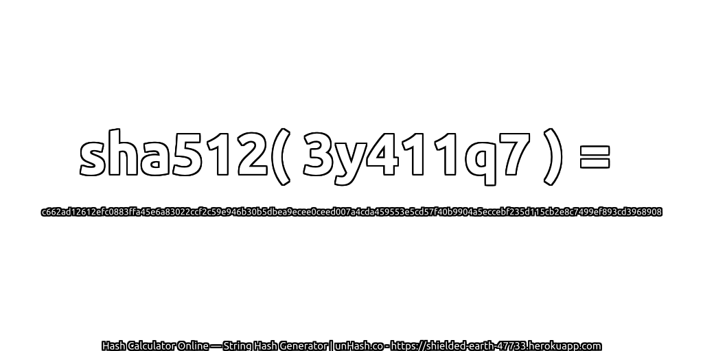 sha512( 3y411q7 ) = c662ad12612efc0883ffa45e6a83022ccf2c59e946b30b5dbea9ecee0ceed007a4cda459553e5cd57f40b9904a5eccebf235d115cb2e8c7499ef893cd3968908 | unHash.co