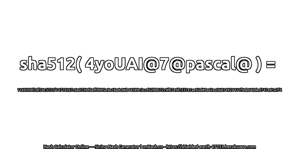 sha512( 4yoUAI@7@pascal@ ) = 1169209f2df24c3721f14779267c6a0739d9affd995e9e18a8c86b44589c3ccd52bb072c9fb7e9fc337a1ae93d89a42ea36814924411f9ab640ded747e81a7f4 | unHash.co