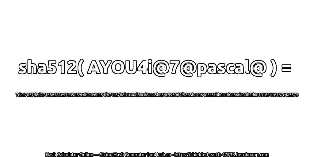 sha512( AYOU4i@7@pascal@ ) = 7dae7057d8d27168e582e57e39e59c6b9ae6e254f674c67b8b1ca0d88cd8aaa5be34c9930d4f5265bc4064e3c5cbb0a1d0a86da00b2d6e10169416167c4a3575 | unHash.co