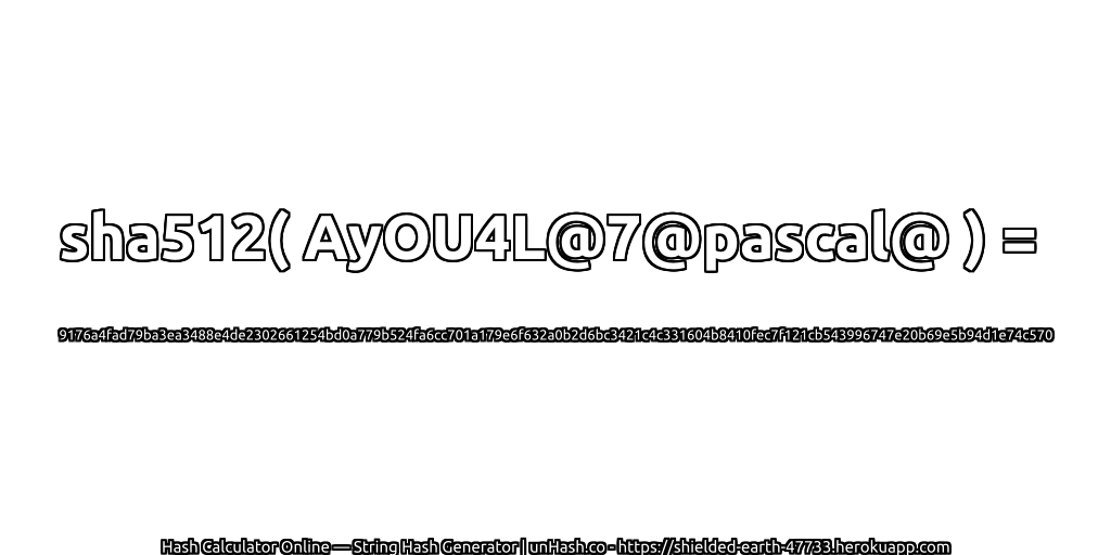 sha512( AyOU4L@7@pascal@ ) = 9176a4fad79ba3ea3488e4de2302661254bd0a779b524fa6cc701a179e6f632a0b2d6bc3421c4c331604b8410fec7f121cb543996747e20b69e5b94d1e74c570 | unHash.co