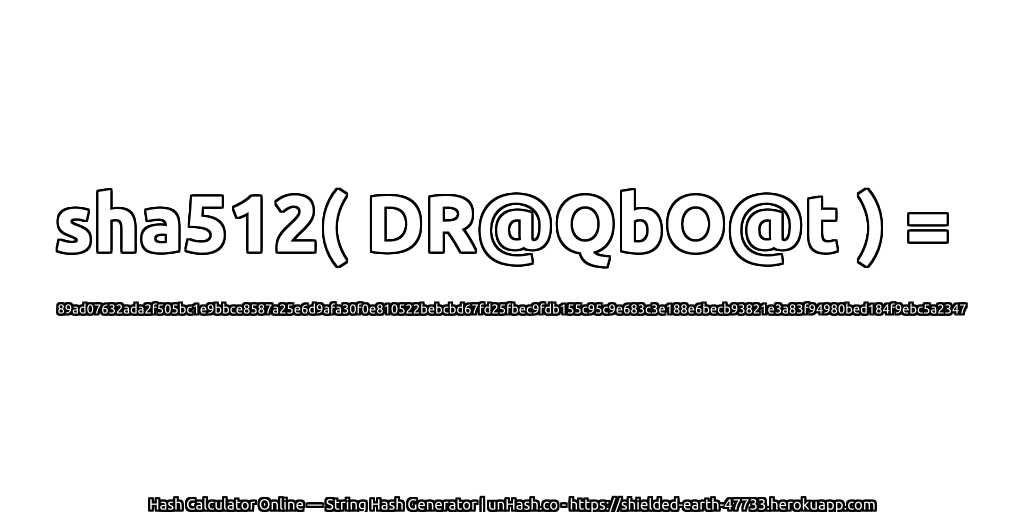 sha512( DR@QbO@t ) = 89ad07632ada2f505bc1e9bbce8587a25e6d9afa30f0e810522bebcbd67fd25fbec9fdb155c95c9e683c3e188e6becb93821e3a83f94980bed184f9ebc5a2347 | unHash.co