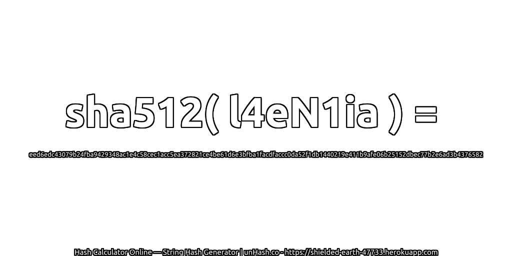 sha512( l4eN1ia ) = eed6edc43079b24fba9429348ac1e4c58cec1acc5ea372821ce4be61d6e3bfba1facdfaccc0da52f1db1440219e411b9afe06b25152dbec77b2e6ad3b4376582 | unHash.co