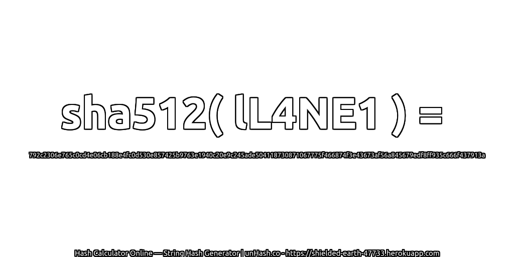 sha512( lL4NE1 ) = 792c2306e765c0cd4e06cb188e4fc0d530e857425b9763e1940c20e9c245ade504118730871067775f466874f3e43673af56a845679edf8ff935c666f437913a | unHash.co