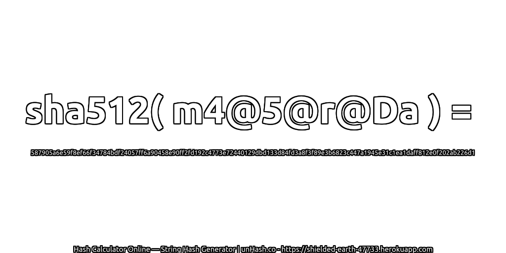 sha512( m4@5@r@Da ) = 587905a6e59f8ef66f34784bdf24057ff6a90458e90ff2fd192c4773e72440129dbd133d84fd3a8f3f89e3b6823c447a1945e31c1ea1daff812e0f202ab226d1 | unHash.co