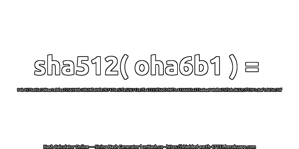sha512( oha6b1 ) = 94b4579a05e7d8ae1ebfea7256590b10b28fa09fe7b7470e57fe526112e7fa47223f56d7d9f7e4136692a373a8aa948db675f5dcd632c7f7391c8af1d476c70f | unHash.co