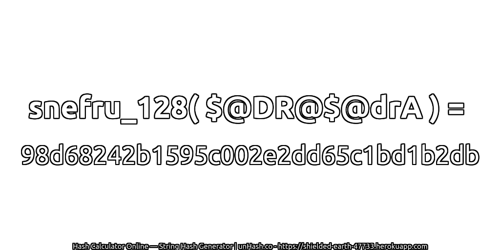 snefru_128( $@DR@$@drA ) = 98d68242b1595c002e2dd65c1bd1b2db | unHash.co