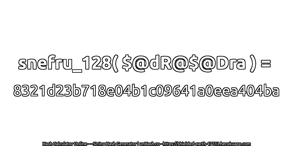 snefru_128( $@dR@$@Dra ) = 8321d23b718e04b1c09641a0eea404ba | unHash.co