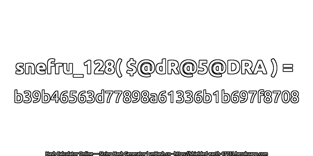snefru_128( $@dR@5@DRA ) = b39b46563d77898a61336b1b697f8708 | unHash.co
