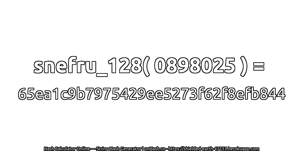 snefru_128( 0898025 ) = 65ea1c9b7975429ee5273f62f8efb844 | unHash.co