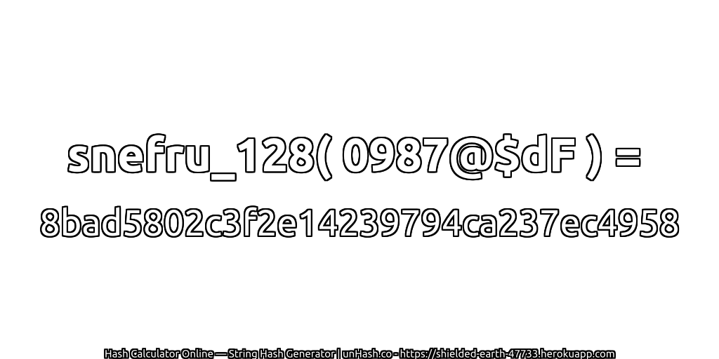 snefru_128( 0987@$dF ) = 8bad5802c3f2e14239794ca237ec4958 | unHash.co