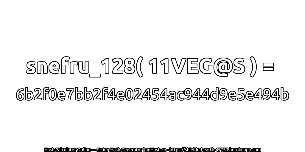 snefru_128( 11VEG@S ) = 6b2f0e7bb2f4e02454ac944d9e5e494b | unHash.co