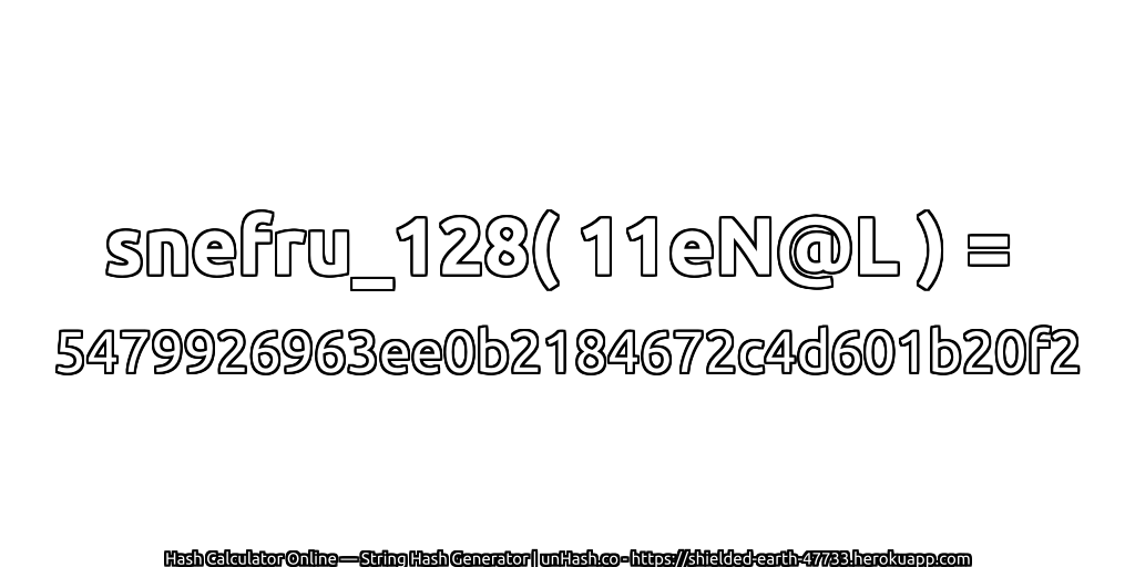 snefru_128( 11eN@L ) = 5479926963ee0b2184672c4d601b20f2 | unHash.co