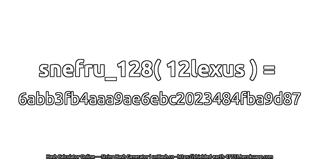 snefru_128( 12lexus ) = 6abb3fb4aaa9ae6ebc2023484fba9d87 | unHash.co