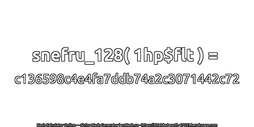snefru_128( 1hp$flt ) = c136598c4e4fa7ddb74a2c3071442c72 | unHash.co