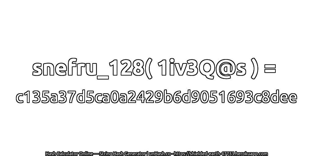 snefru_128( 1iv3Q@s ) = c135a37d5ca0a2429b6d9051693c8dee | unHash.co