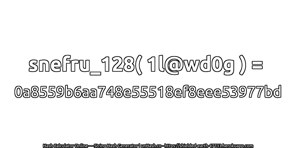 snefru_128( 1l@wd0g ) = 0a8559b6aa748e55518ef8eee53977bd | unHash.co