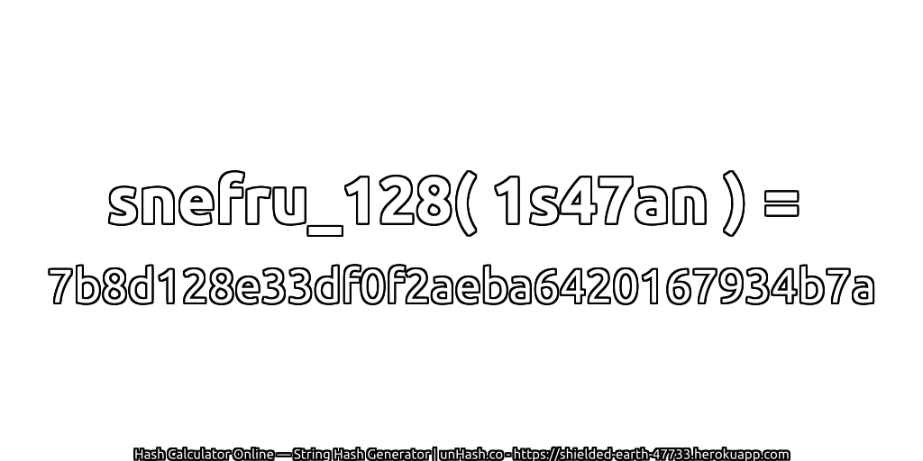 snefru_128( 1s47an ) = 7b8d128e33df0f2aeba6420167934b7a | unHash.co
