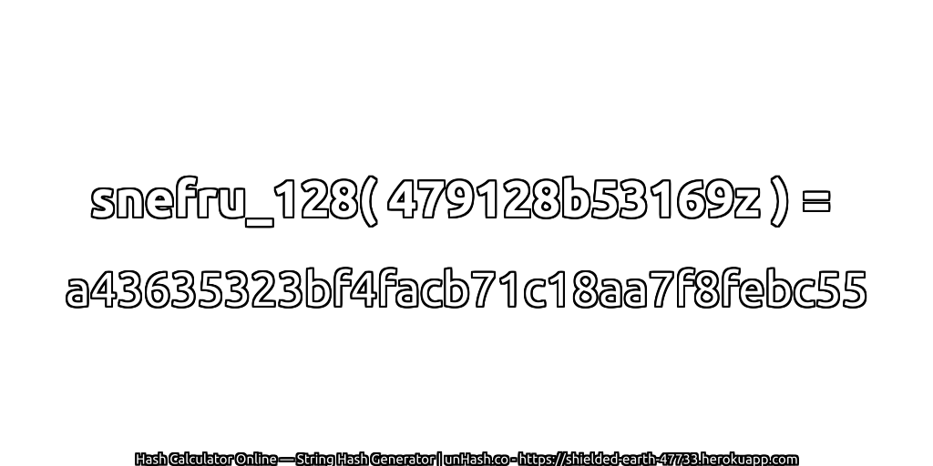 snefru_128( 479128b53169z ) = a43635323bf4facb71c18aa7f8febc55 | unHash.co