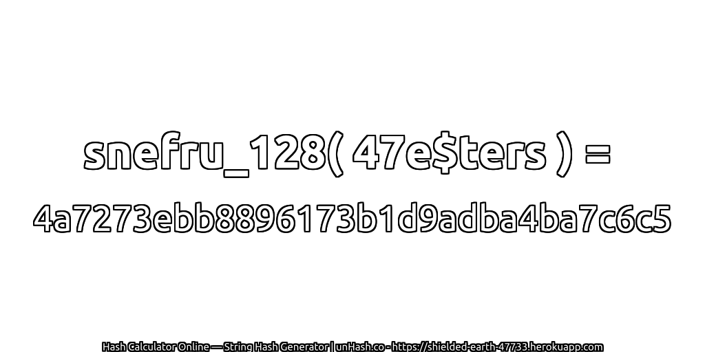 snefru_128( 47e$ters ) = 4a7273ebb8896173b1d9adba4ba7c6c5 | unHash.co