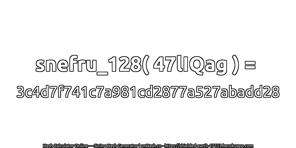 snefru_128( 47lIQag ) = 3c4d7f741c7a981cd2877a527abadd28 | unHash.co