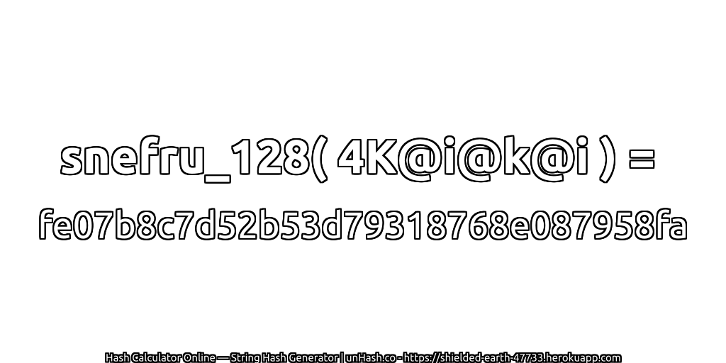 snefru_128( 4K@i@k@i ) = fe07b8c7d52b53d79318768e087958fa | unHash.co