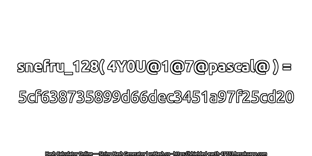 snefru_128( 4Y0U@1@7@pascal@ ) = 5cf638735899d66dec3451a97f25cd20 | unHash.co