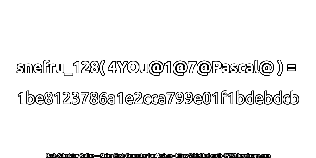 snefru_128( 4YOu@1@7@Pascal@ ) = 1be8123786a1e2cca799e01f1bdebdcb | unHash.co