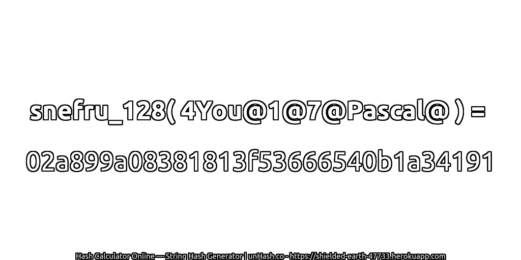snefru_128( 4You@1@7@Pascal@ ) = 02a899a08381813f53666540b1a34191 | unHash.co