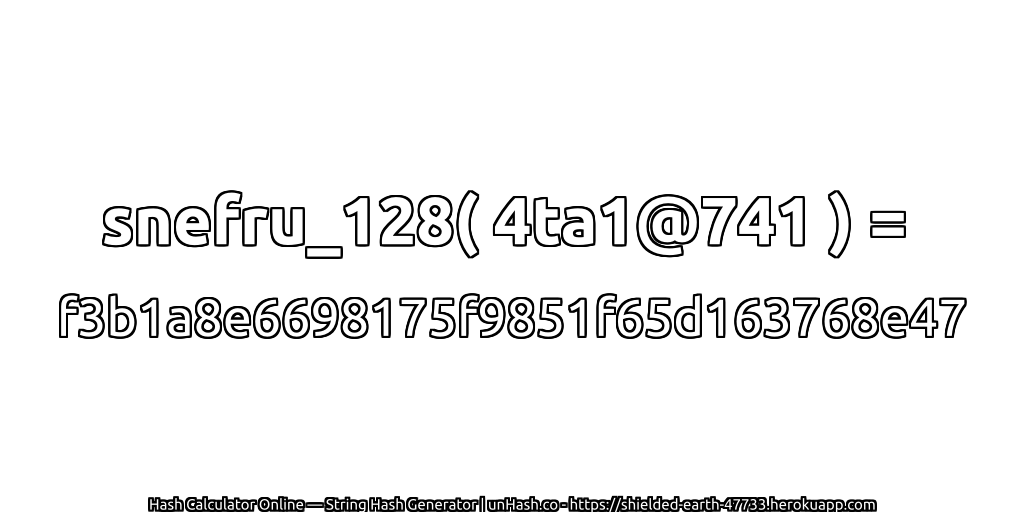 snefru_128( 4ta1@741 ) = f3b1a8e6698175f9851f65d163768e47 | unHash.co