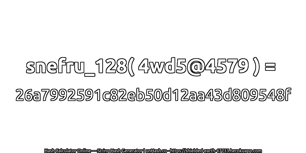 snefru_128( 4wd5@4579 ) = 26a7992591c82eb50d12aa43d809548f | unHash.co