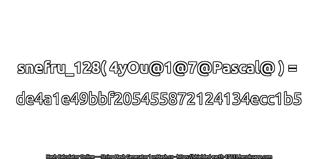 snefru_128( 4yOu@1@7@Pascal@ ) = de4a1e49bbf205455872124134ecc1b5 | unHash.co